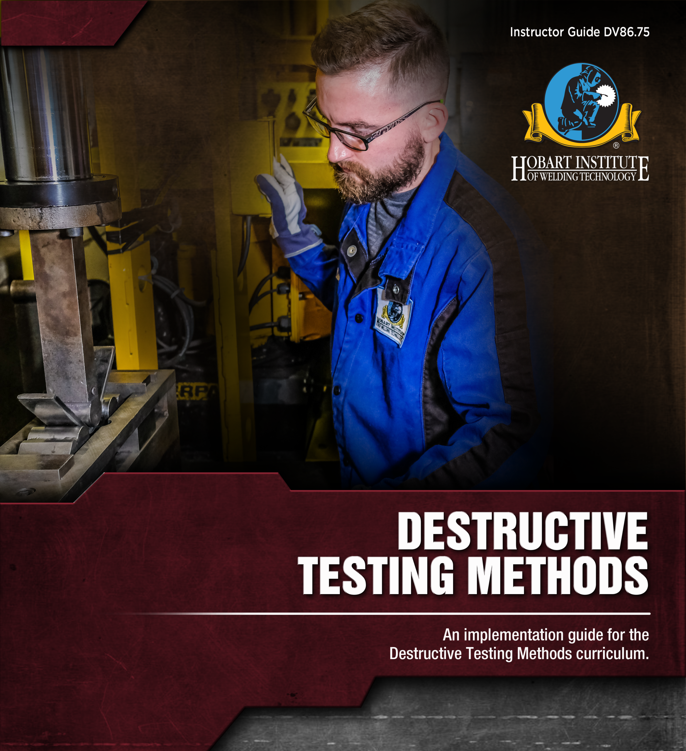 Additional Instructor Guides - Destructive Testing Methods