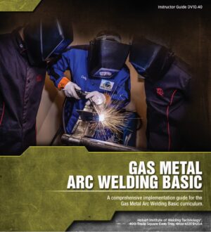 Additional Instructor Guides - Gas Metal Arc Welding Basic
