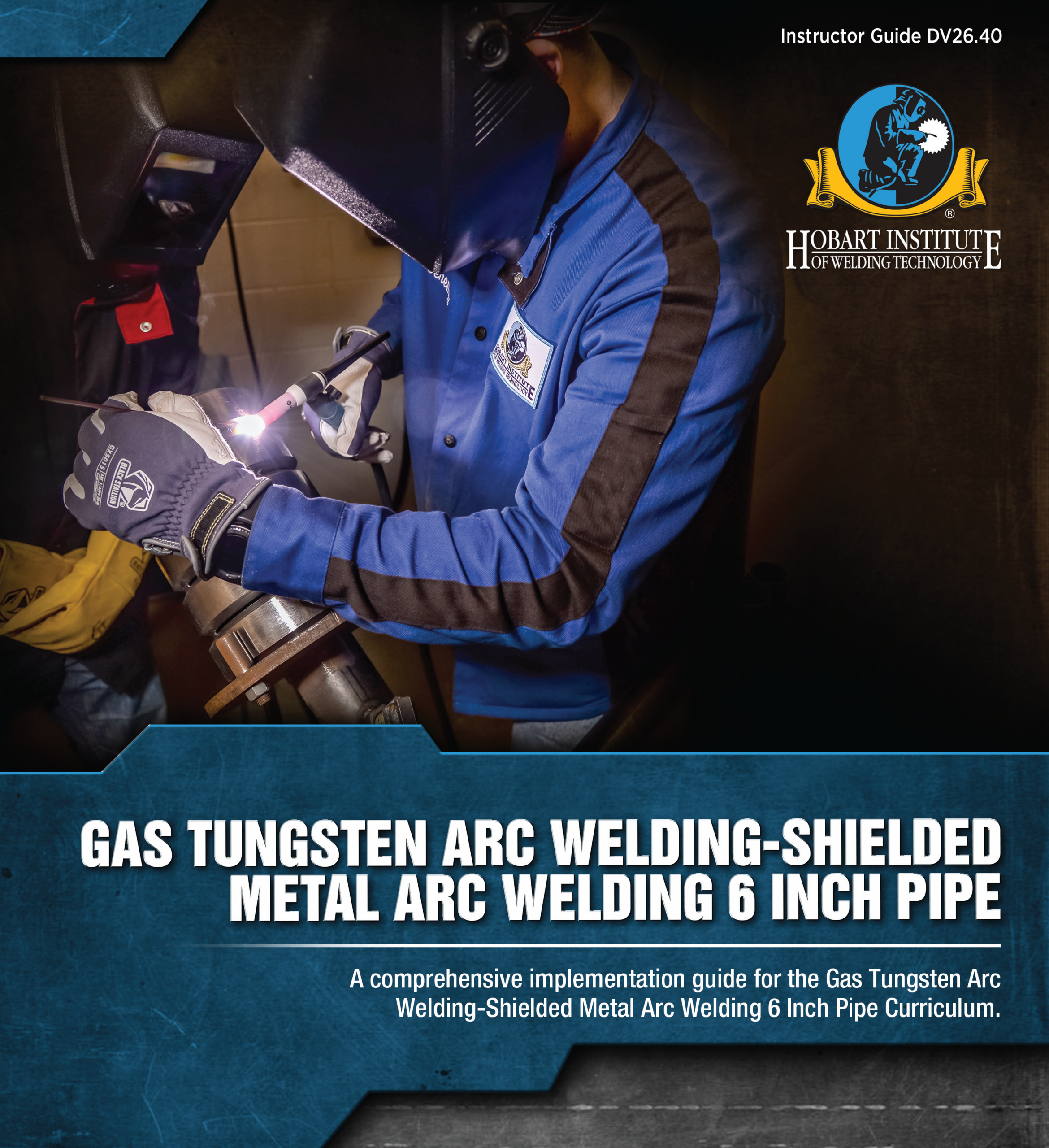Additional Instructor Guides - Gas Tungsten Arc Welding 6" Pipe