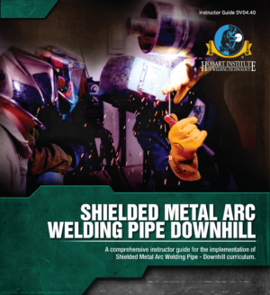Additional Instructor Guides - Shielded Metal Arc Welding Pipe Downhill