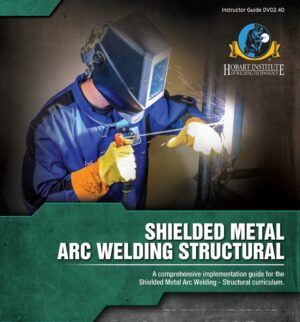 Additional Instructor Guides - Shielded Metal Arc Welding Structural